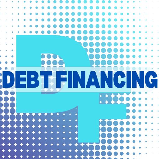 Debt Financing – A Complete Guide to Business Loans & Investment Capital